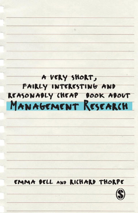 Very Short Fairly Interesting and Reasonably Cheap Book About Management Research