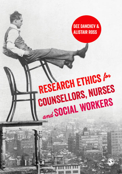 Research Ethics for Counsellors, Nurses and Social Workers