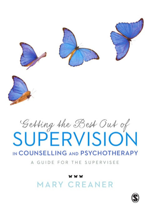 Getting the Best Out of Supervision in Counselling and Psychotherapy