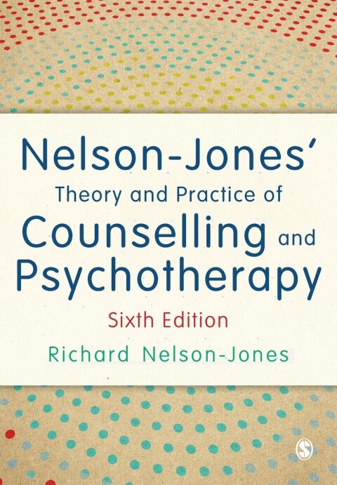 Nelson Jones Theory and Practice of Counselling and Psychotherapy