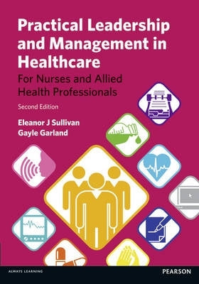 Practical Leadership and Management in Healthcare for Nurses and Allied Health Professionals