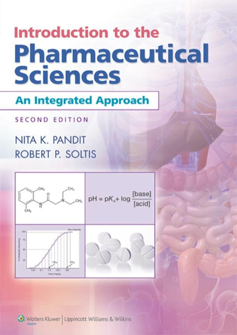 Introduction to the Pharmaceutical Sciences an Integrated Approach