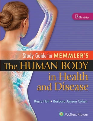 Study Guide for Memmlers the Human Body in Health and Disease