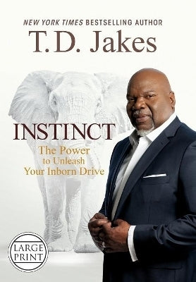 Instinct the Power to Unleash Your Inborn Drive (H/C)