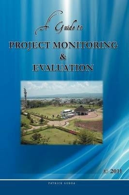 Guide to Project Monitoring and Evaluation