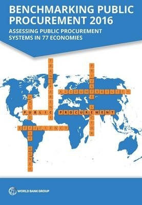 Benchmarking Public Procurement 2016 Assessing Public Procurement Systems in 77 Economies