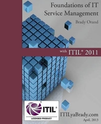 Foundations of It Service Management With Itil 2011 Itil Foundations Course in a Book