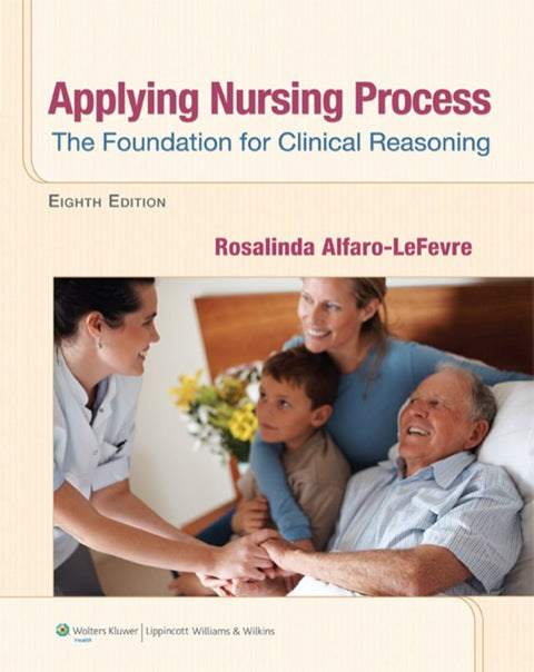 Applying Nursing Process the Foundation for Clinical Reasoning