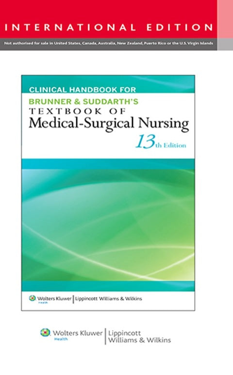 Clinical Handbook for Brunner and Suddarths Textbook of Medical Surgical Nursing