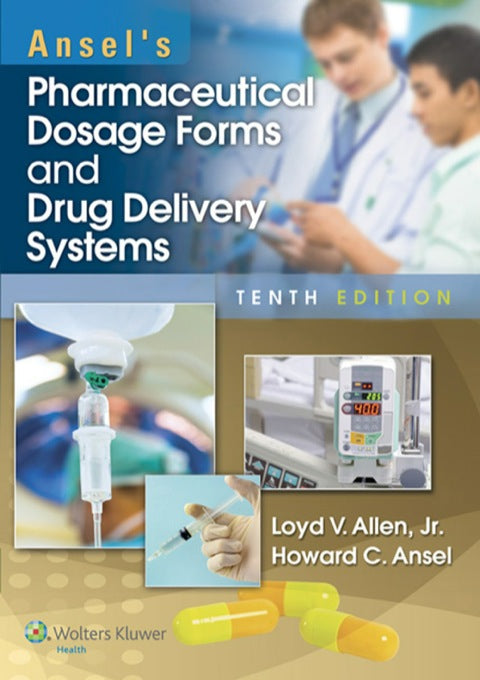 Ansels Pharmaceutical Dosage Forms and Drug Delivery Systems