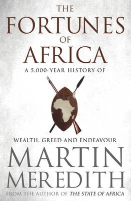 Fortunes of Africa a 5000 Year History of Wealth Greed and Endeavour (Pb)