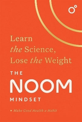 Noom Mindset Learn the Science Lose the Weight (Tpb)