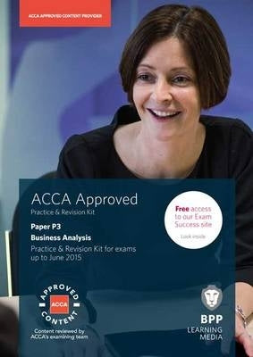 Acca P3 Business Analysis Practice and Revision Kit