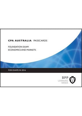 Cpa Australia Economics and Markets (Passcards)