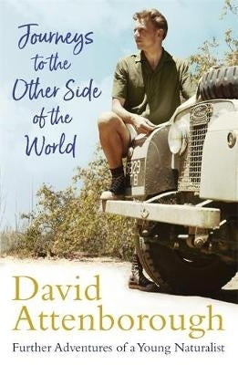 Journeys to the Other Side of the World Further Adventures of a Young Naturalist (Pb)