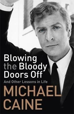 Blowing the Bloody Doors Off and Other Lessons in Life (Tpb)