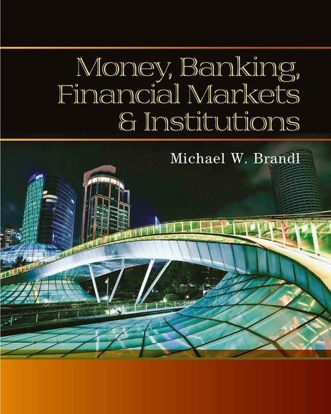 Money Banking Financial Markets and Institutions