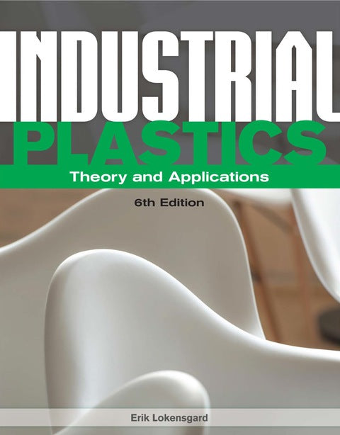 Industrial Plastics Theory and Applications