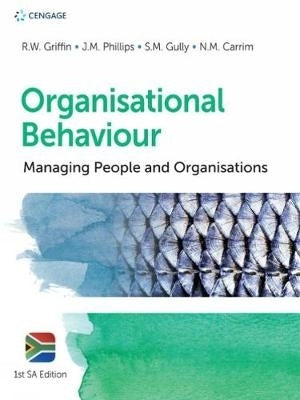 Organisational Behaviour Managing People and Organisations SA