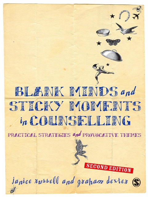 Blank Minds and Sticky Moments in Counselling Practical Strategies and Provocative Themes