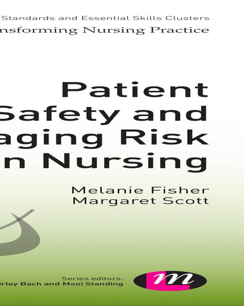 Patient Safety and Managing Risk in Nursing