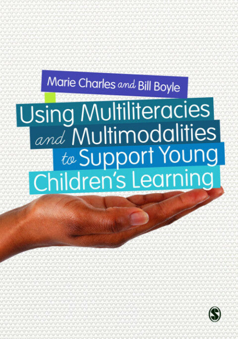 Using Multiliteracies and Multimodalities to Support Young Childrens Learning