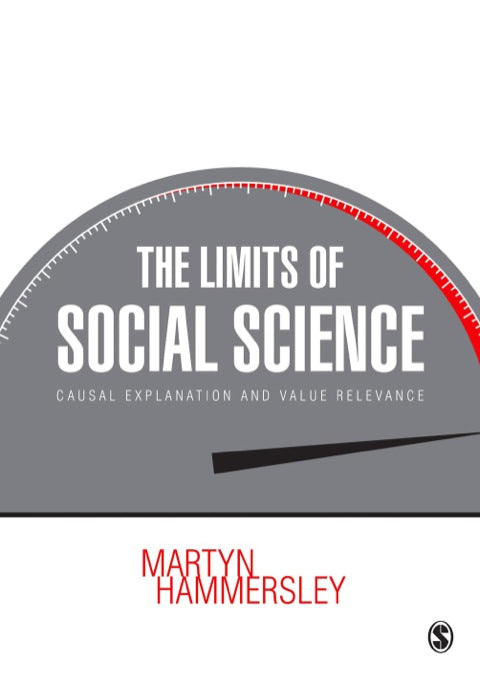 Limits of Social Science Causal Explanation and Value Relevance