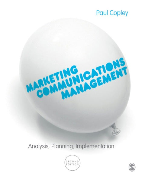Marketing Communications Management Analysis Planning Implementation
