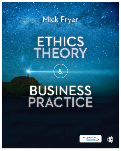 Ethics Theory and Business Practice