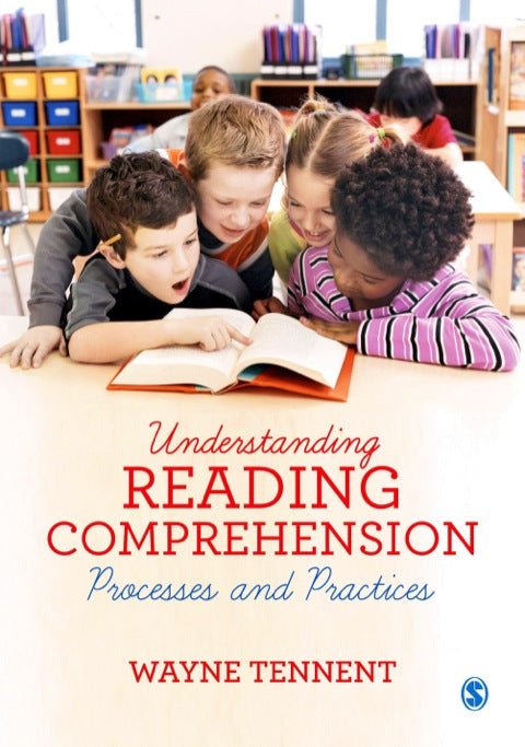 Understanding Reading Comprehension Processes and Practices