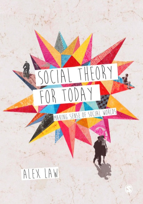 Social Theory for Today Making Sense of Social Worlds
