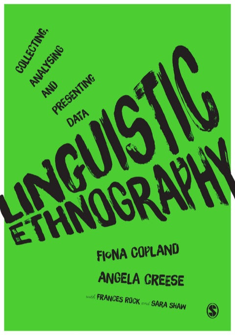 Linguistic Ethnography Collecting Analysing and Presenting Data