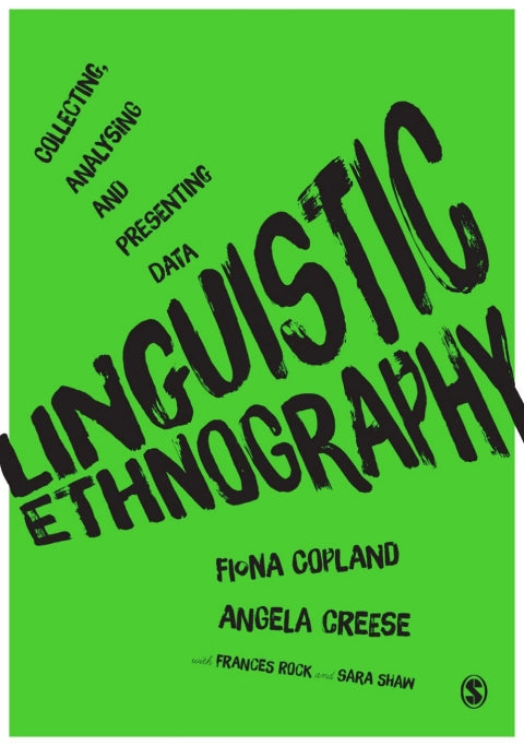 Linguistic Ethnography Collecting Analysing and Presenting Data