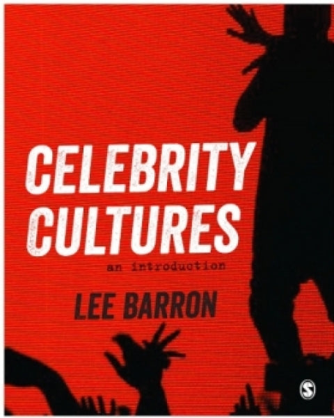 Celebrity Cultures an Introduction