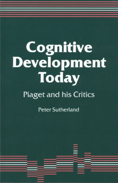 Cognitive Development Today Piaget and His Critics