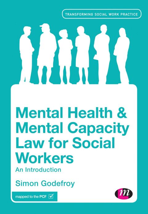 Mental Health and Mental Capacity Law for Social Workers an Introduction