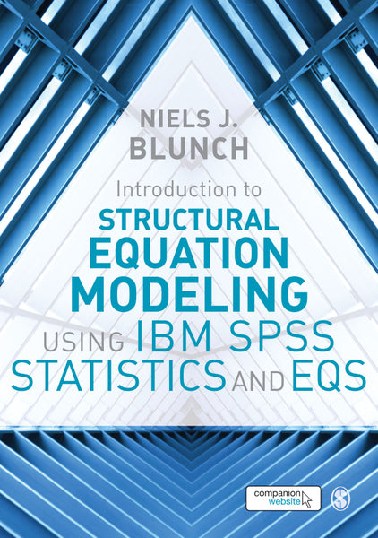 Introduction to Structural Equation Modeling Using Ibm Spss Statistics and Eqs