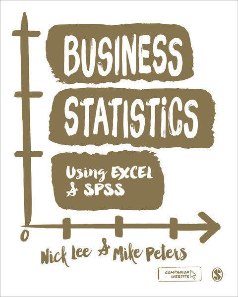 Business Statistics Using Excel and Spss
