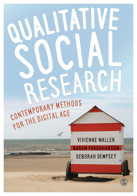 Qualitative Social Research Contemporary Methods for the Digital Age