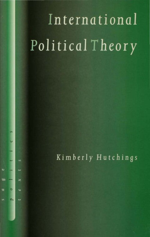 International Political Theory Rethinking Ethics in a Global Era