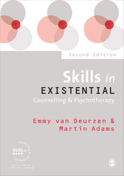 Skills in Existential Counselling and Psychotherapy