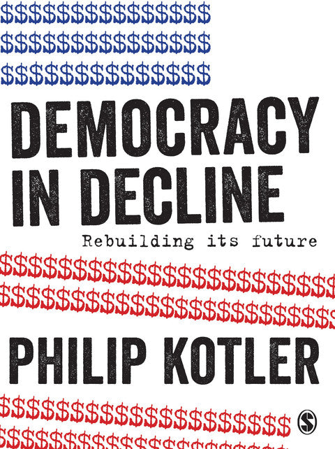 Democracy in Decline Rebuilding Its Future