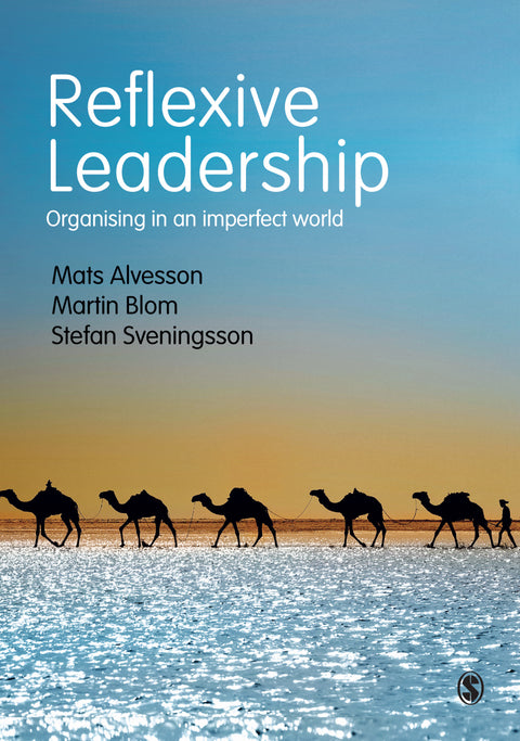 Reflexive Leadership Organising in an Imperfect World