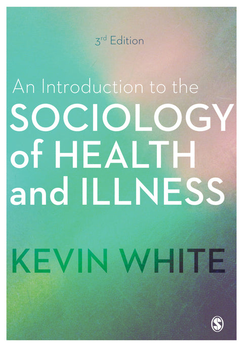 Introduction to the Sociology of Health and Illness