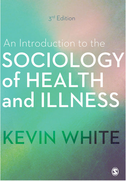 Introduction to the Sociology of Health and Illness