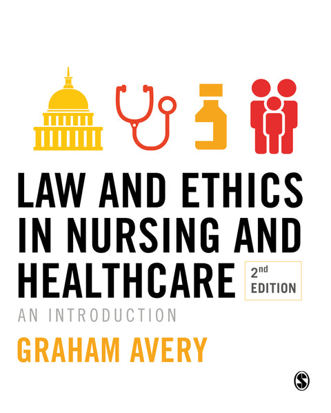 Law and Ethics in Nursing and Healthcare an Introduction
