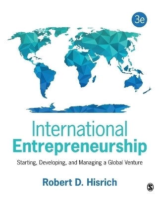 International Entrepreneurship Starting Developing and Managing a Global Venture