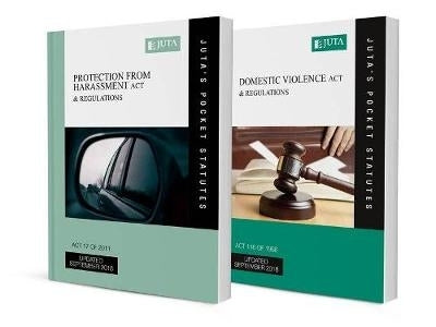 Protection From Harassment Act 17 of 2011 a Regulations and Domestic Violence Act 116 of 1998 and Re