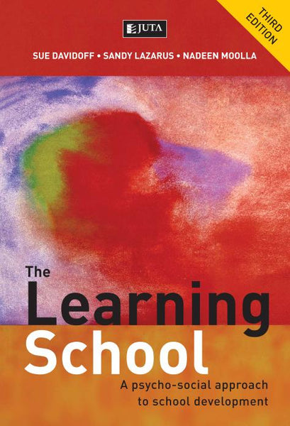 Learning School a Psycho-Social Approach to School Development, The