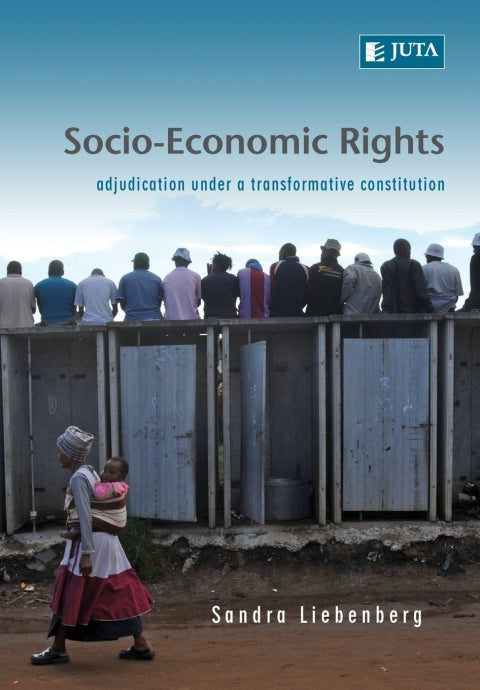 Socio Economic Rights Adjudication Under a Transformative Constitution